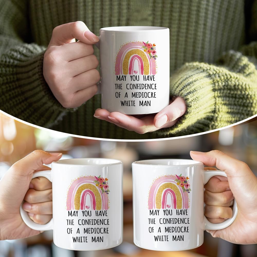 RZHV May You Have The Confidence Of A Mediocre White Man 11 Oz Novelty Coffee Mug, Funny Rainbow Ceramic Mug, Power Sassy Inspirational Gifts for Friends, Feminist Present for Women
