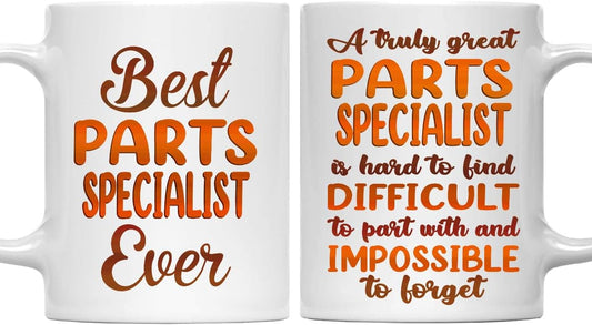 Gifts For Parts Specialist - Best Parts Specialist Ever Mug - Parts Specialist Gifts - 11oz White Ceramic Mug for Office, Women, Men, Work Friends, Coworkers - Thanksgiving, Christmas Gift