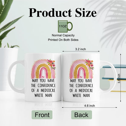 RZHV May You Have The Confidence Of A Mediocre White Man 11 Oz Novelty Coffee Mug, Funny Rainbow Ceramic Mug, Power Sassy Inspirational Gifts for Friends, Feminist Present for Women