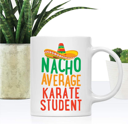 Andaz Press Funny Quirky 11oz. Ceramic Coffee Tea Mug Gag Gift, Nacho Average Karate Student, 1-Pack