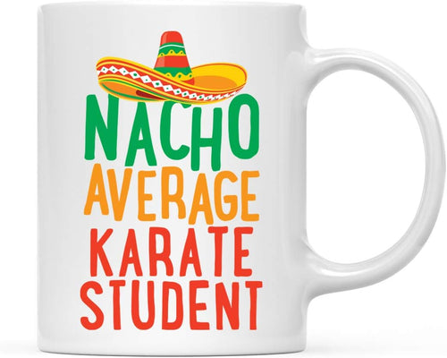 Andaz Press Funny Quirky 11oz. Ceramic Coffee Tea Mug Gag Gift, Nacho Average Karate Student, 1-Pack
