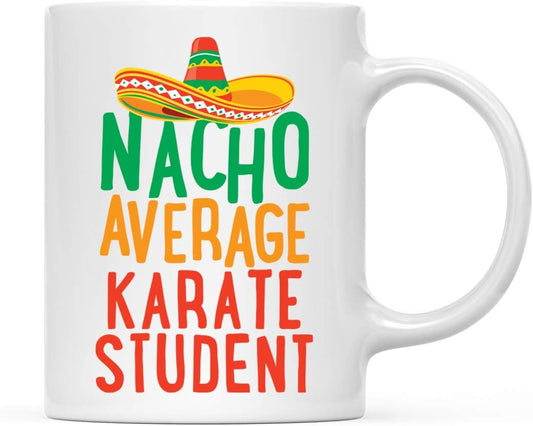 Andaz Press Funny Quirky 11oz. Ceramic Coffee Tea Mug Gag Gift, Nacho Average Karate Student, 1-Pack